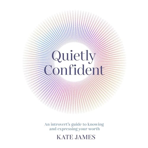 Quietly Confident by Kate James