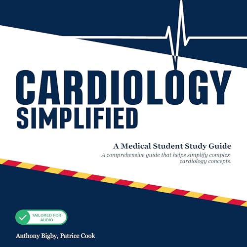 Cardiology Simplified: A Medical Student Study Guide