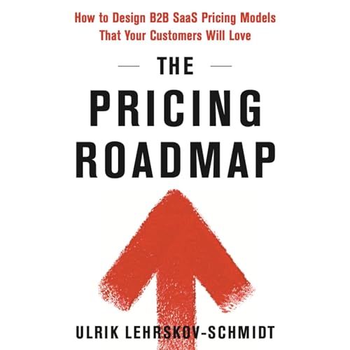 The Pricing Roadmap by Ulrik Lehrskov-Schmidt