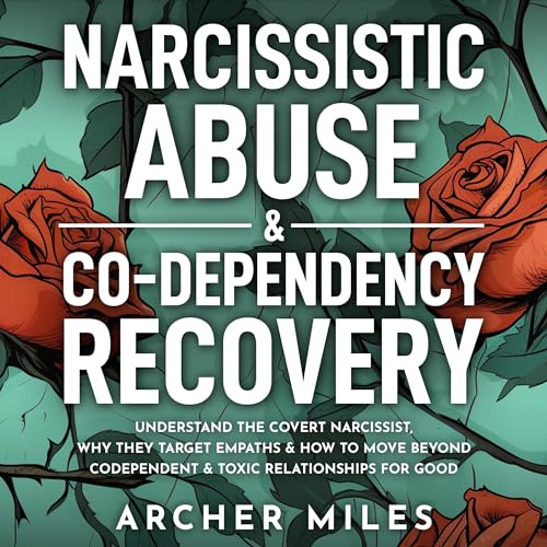 Narcissistic Abuse & Codependency Recovery