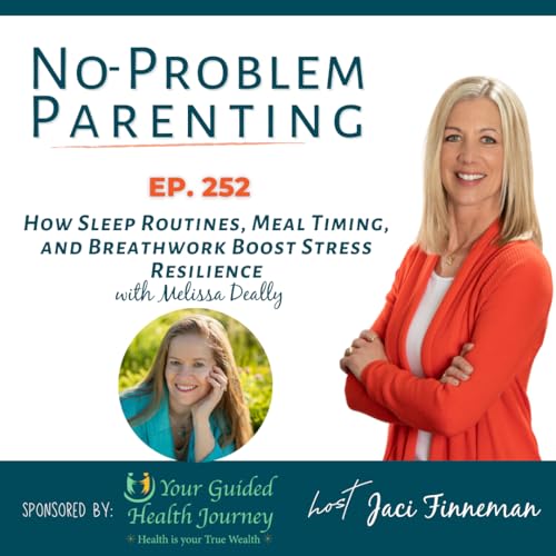 EP 252: How Sleep Routines, Meal Timing, and Breathwork Boost Stress Resilience with Melissa Deally by Unknown