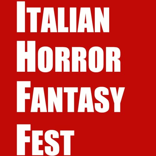Italian Horror Fantasy Fest by Italian Horror Fantasy Fest