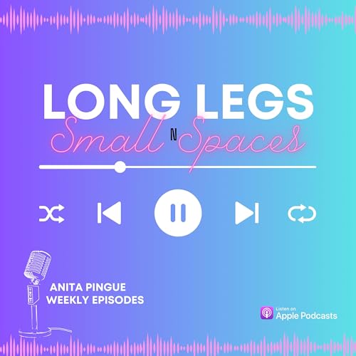 Long Legs In Small Spaces by Anita L pingue