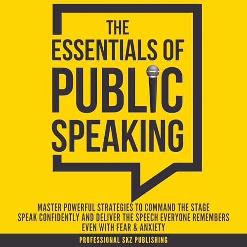 The Essentials of Public Speaking
