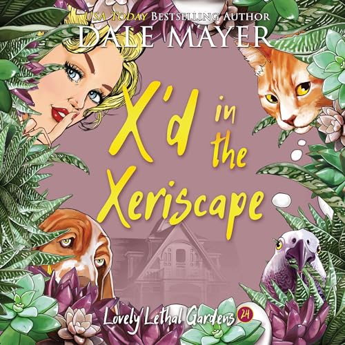 X'd in the Xeriscape by Dale Mayer