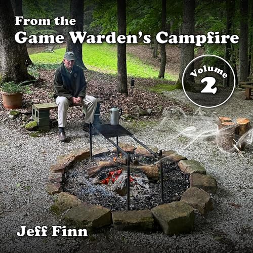 From the Game Warden's Campfire