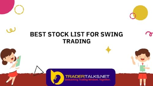 Trader Part 55 - best stock list for swing trading by Unknown