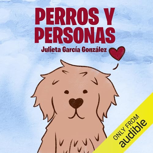 Perros y personas [Dogs and People]
