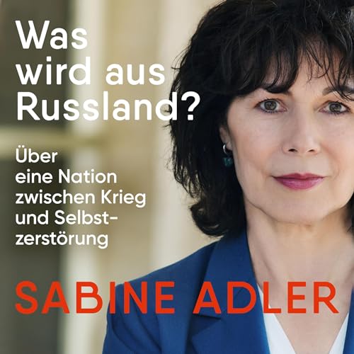 Was wird aus Russland? by Sabine Adler