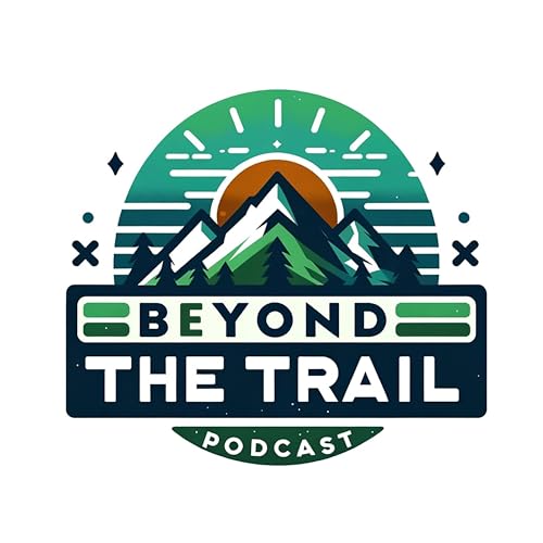 Beyond the Trail Podcast by dreamawalton