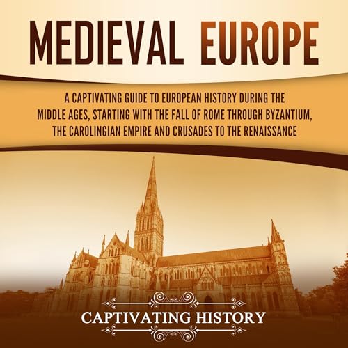 Medieval Europe by Captivating History