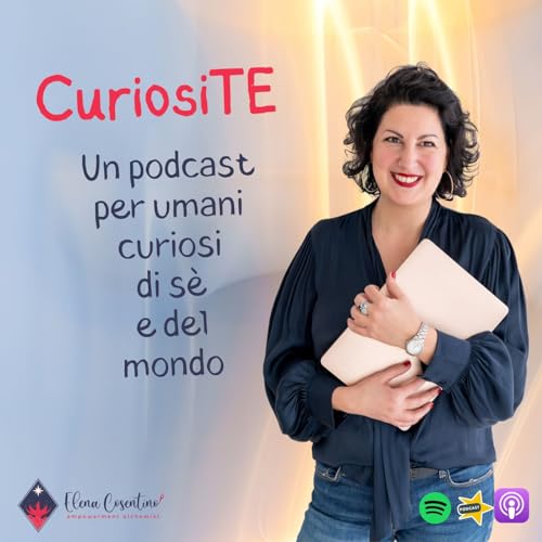 CuriosiTE by Elena Cosentino - Empowerment Alchemist