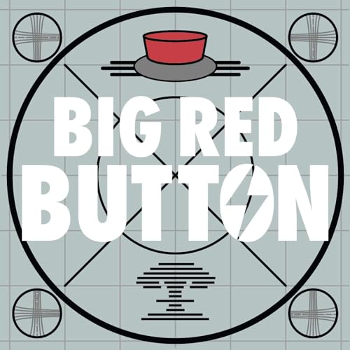 Big Red Button: A Fallout Podcast by The Grapefruit Network