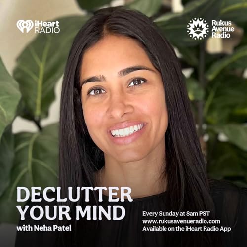 Declutter Your Mind by Neha Patel