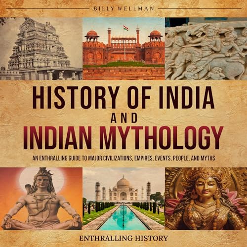 History of India and Indian Mythology by Billy Wellman