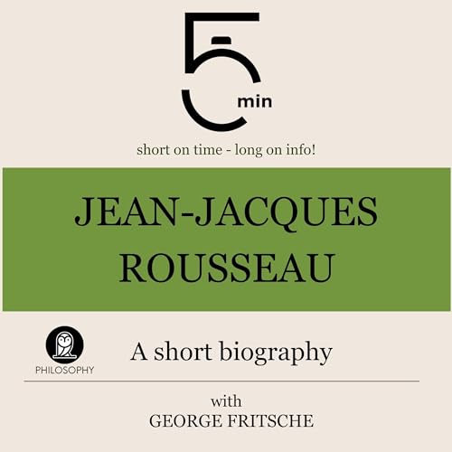 Jean-Jacques Rousseau - A short biography