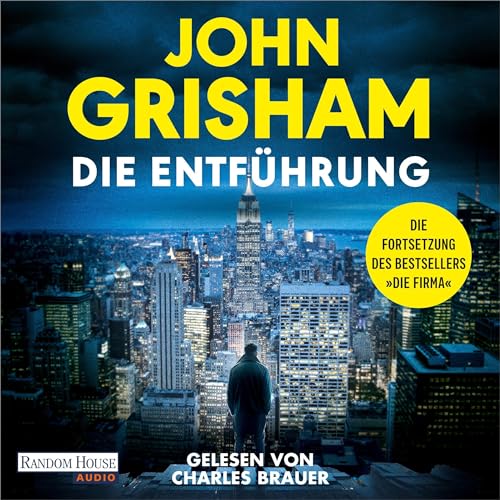 Die Entführung by John Grisham