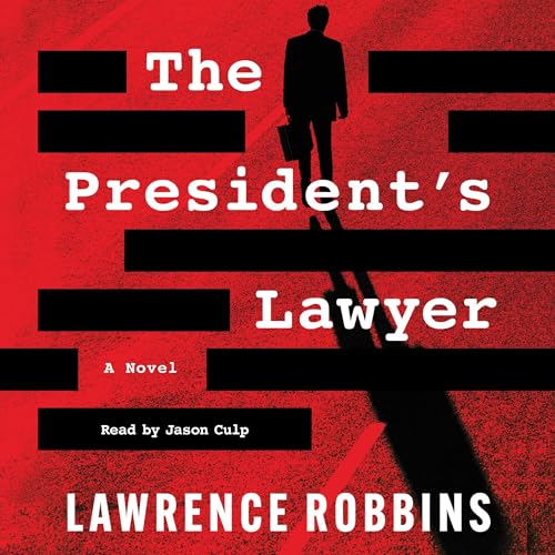 The President's Lawyer by Lawrence Robbins