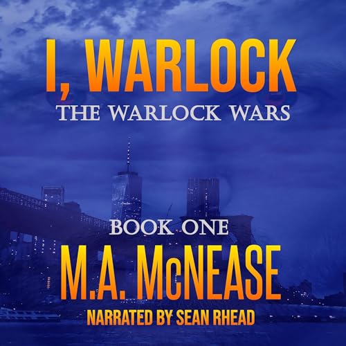 I, Warlock by M.A. McNease