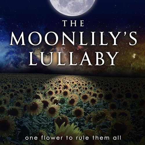 The MoonLily's Lullaby by Just Kennedy