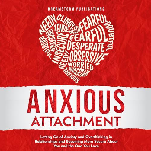 Anxious Attachment Recovery and Healing