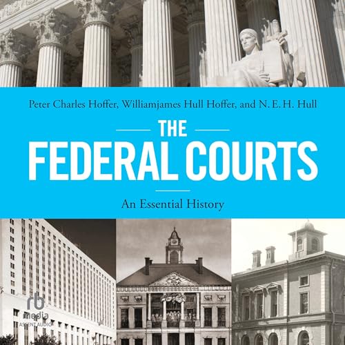 The Federal Courts by Peter Charles Hoffer