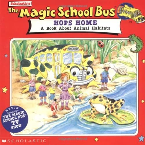 (The Magic School Bus) Hops Home: A Book About Animal Habitats by Patricia Relf and Nancy Stevenson (Illustrator)