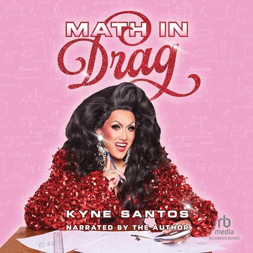 Math in Drag by Kyne Santos