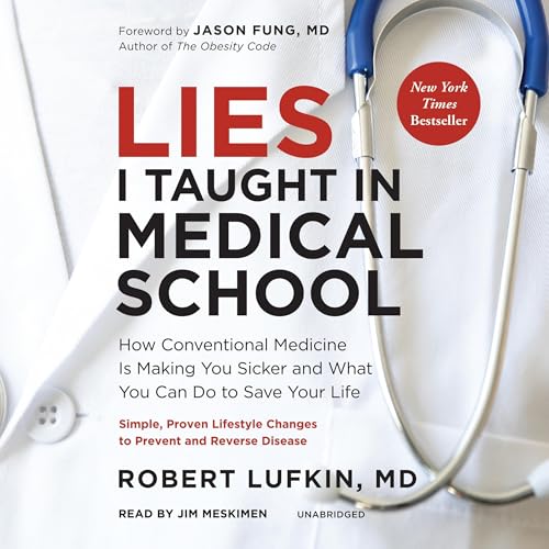Lies I Taught in Medical School by Robert Lufkin MD