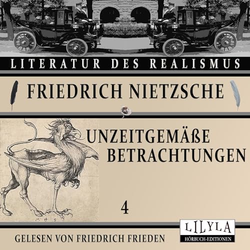 Unzeitgemäße Betrachtungen 4 by Friedrich Nietzsche