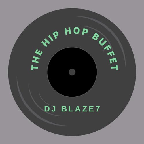 The hip hop buffet by blaze