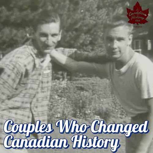Couples Who Changed Canadian History by Unknown