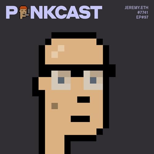 Episode 97: Punk7741, Jeremy.eth, Ex Microsoft Marketeer, Web3 Tinkerer, Punk Lover & Founder, ittybits by Unknown