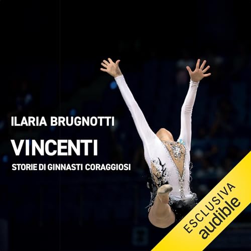 Vincenti - Storie di ginnasti coraggiosi