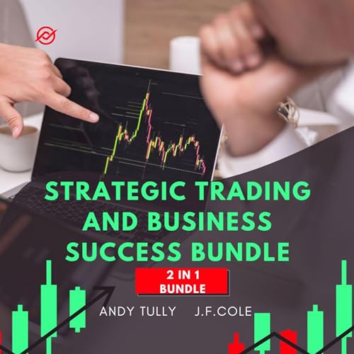 Strategic Trading and Business Success Bundle, 2 in 1 Bundle by Andy Tully