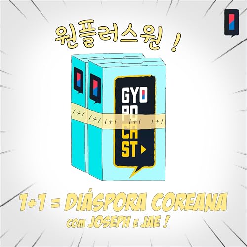 1+1= "DIÁSPORA COREANA" com Joseph e Jae! by Unknown