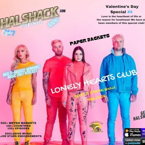 Episode 143: Halshack ep 29.5 (Lonely Hearts Club)--Feb 2024-- Special bonus Valentines Day show-- (rock, pop, alt, indie) by Unknown