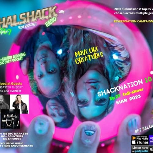 Episode 115: Halshack Ep 27 SHACKNATION vol 10-- Mar 2023-- Eminem/D12/Disaster Theory (full show/talk & music) by Unknown