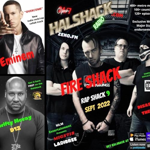 Episode 110: Halshack Ep 26.5 (Rap Shack 9) FIRE SHACK- Sept 2022 (Eminem/Swifty McVay with Disaster Theory) greatest hits bonus show by Unknown