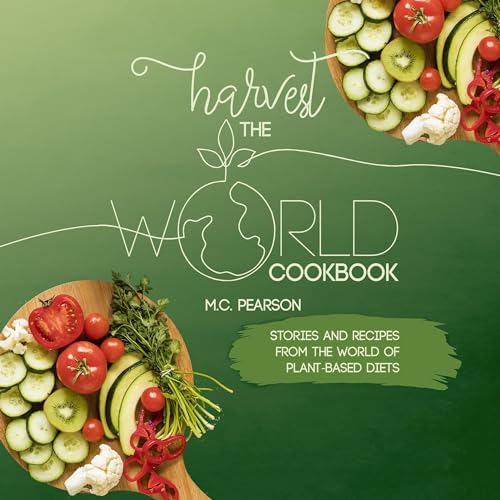 Harvest the World Cookbook by MC Pearson