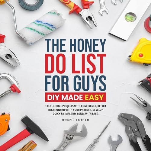The Honey Do List for Guys DIY Made Easy