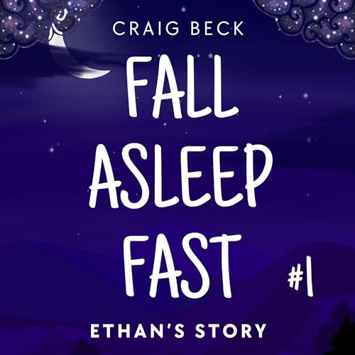 Fall Asleep Fast with Bedtime Stories for Rapid, Deep Sleep by Craig Beck
