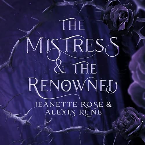 The Mistress & the Renowned