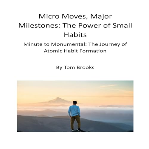 Micro Moves, Major Milestones