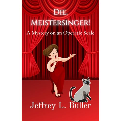 Die, Meistersinger! by Jeffrey Buller