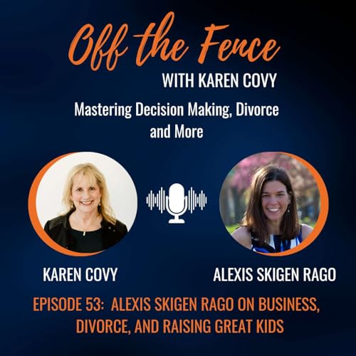 Alexis (Skigen) Rago on Business, Divorce, and Raising Great Kids