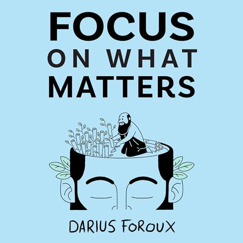 Focus on What Matters