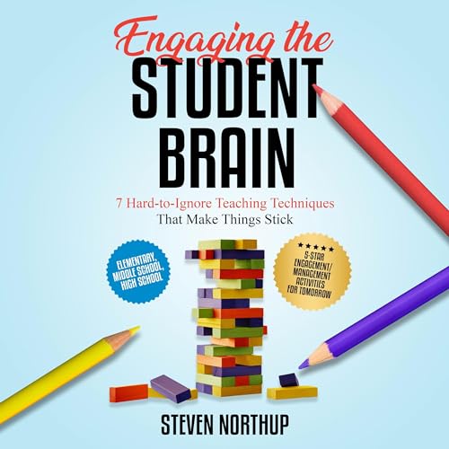 Engaging the Student Brain by Steven Northup