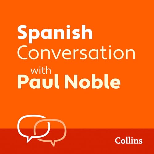 Spanish Conversation with Paul Noble by Paul Noble