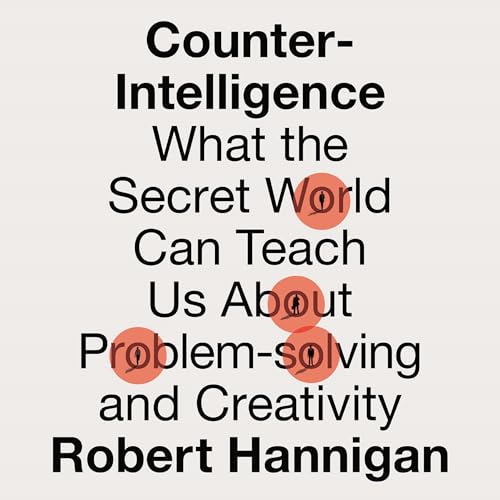 Counter-Intelligence by Robert Hannigan
